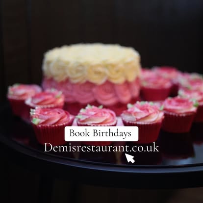 An image with cakes and text to book birthdays at demi's restaurant.